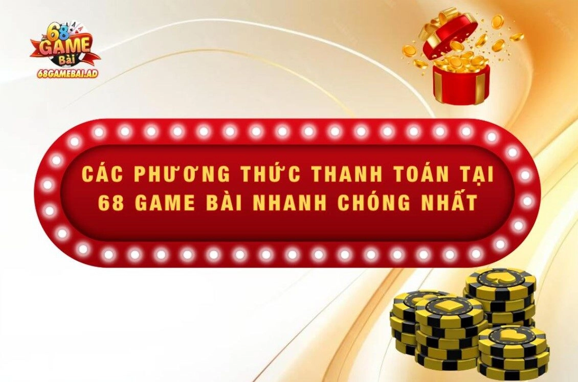 Các phương thức thanh toán tại 68 Game Bài hiệu quả
