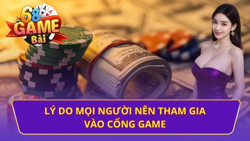 Nguyên nhân 68 Game Bài trở thành điểm đến hấp dẫn